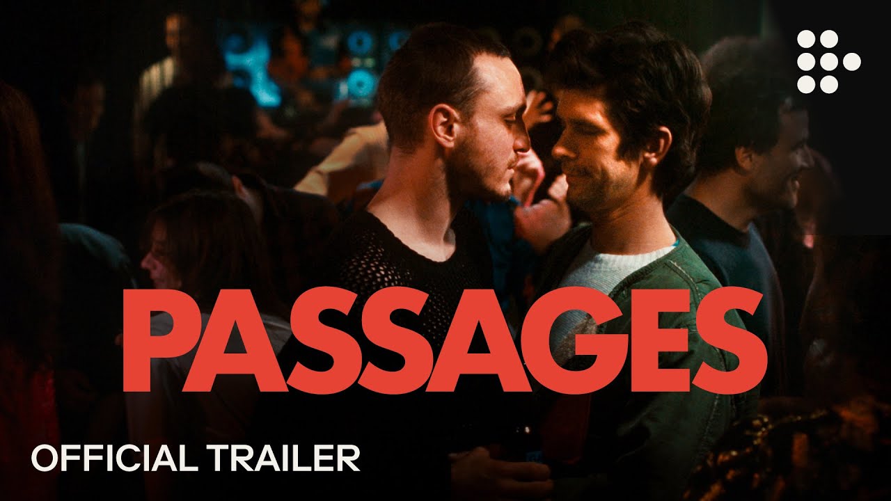 PASSAGES | Official Trailer | Now Streaming